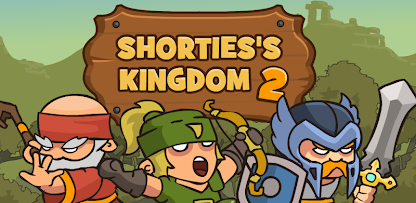 Shorties’s Kingdom 2